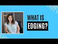 What is edging How do you edge Sex Therapist Explains