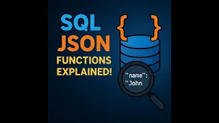 Mastering SQL JSON Functions Store Query Manipulate JSON in SQL