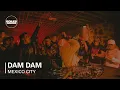 DAM DAM | Boiler Room CDMX: Traketeo