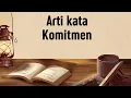 ARTI KATA KOMITMEN (Apa Itu Komitmen)