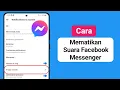 Download Lagu Cara Mematikan Suara di Messenger | Mematikan Suara di Facebook Messenger (Baru 2025)