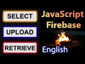 Upload Retrieve Image on Firebase Storage using JavaScript English