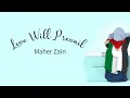 Download Lagu Maher Zain - Love Will Prevail | Lirik Dan Terjemahan