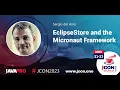 EclipseStore and the Micronaut Framework Sergio del Amo EN