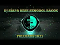 Download Lagu DJ SIAPA RESE SENGGOL BACOK