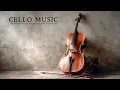 Download Lagu Cello for Studying | Peaceful Background Playlist