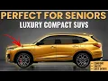 7 BEST Luxury Compact SUVs for Seniors 2026