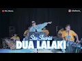 Download Lagu Sita Shania - DUA LALAKI ( Live Music Bajidor )