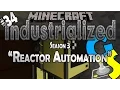 Reactor Automation Industrialized S3E34 Minecraft 1080p60 LP