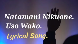 natamani nikuone uso wako nikuabudu lyrics swahili worship song by kestin mbogo ft israel kakondja