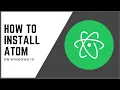 How To Install Atom On Windows 10 Simplified