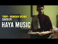 Download Lagu Tompi - Ramadan Datang Cover by HAYA MUSIC MP3