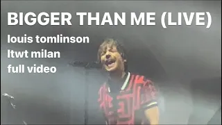 BIGGER THAN ME (louis tomlinson milan) full video