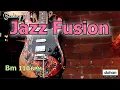 JAZZ FUSION ／Backing Track (Bm 110 BPM)