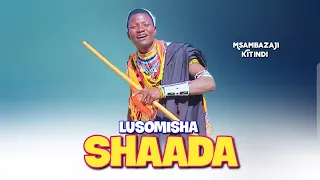 Lusomisha Ng Wana Nchang Wa SHAADA Audio 2025 