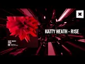 Katty Heath - Rise (Amsterdam Trance)