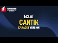 Download Lagu Cantik - Kahitna (Eclat Cover) (Karaoke)
