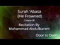 Download Lagu Surah 'Abasa (He Frowned) Mohammad Abdullkarem  Quran Recitation