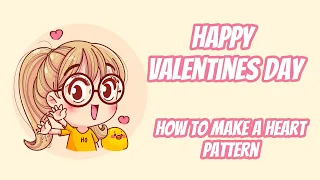 Java Tutorial Happy Valentines Day Heart Pattern