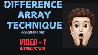 Introduction What How Difference Array Technique Concepts Questions - 1 codestorywithMIK