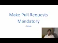 20 - Make Pull Request Mandatory GitHub