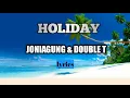 Download Lagu HOLIDAY - JONIAGUNG \u0026 DOUBLE T |LIRIK|