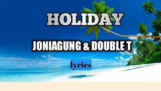 holiday joniagung u0026 double t lirik 