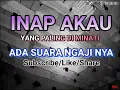 Download Lagu INAP AKAU + SUARA NGAJI