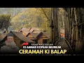 Download Lagu Ceramah Ki Balap Riwayat Ki Ahmad Kopeah Bereum