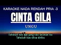 Download Lagu UNGU - Cinta Gila (Karaoke Lower Key Nada Rendah Pria -3 F)