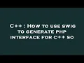 C How to use swig to generate php interface for c so