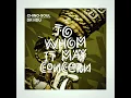 To Whom It May Concern (feat. Dr Ndu)