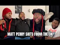 MATT PERRY RELATABLE SKITS COMPILATION PT 2