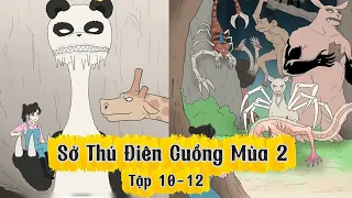 PHIM HOẠT HÌNH SỞ THÚ ĐIÊN CUỒNG MÙA 2 FULL (TẬP 10-12)