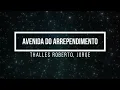 Thalles Roberto & Jorge - Avenida do Arrependimento (com letra)