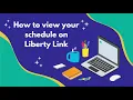How to view your schedule on Liberty Link