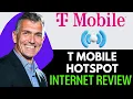 T Mobile Hotspot Review 2025 Best Hotspot Internet Plan
