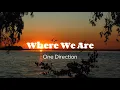 Download Lagu Where We Are–One Direction (Lyrics)
