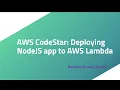 AWS CodeStar Deploying NodeJS application to AWS Lambda