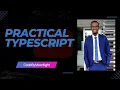 Practical Typescript - Crash Course