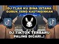 Download Lagu DJ TLAH KU BINA ISTANA GUBUK YANG KAU INGINKAN || DJ PERCERAIAN LARA COVER MEYDA RAHMA VIRAL TIKTOK