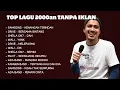 Download Lagu PLAYLIST LAGU ABG 2000AN | TANPA IKLAN