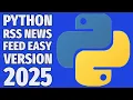 Python for Beginners EASY To Build RSS News Feed Mini Project Fast