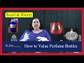 How to Value and Resell Perfume Bottles and their History by Dr Lori