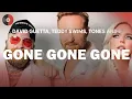 David Guetta, Teddy Swims \u0026 Tones and I - Gone Gone Gone | Top Songs | Lyrics