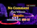 Download Lagu Tuty Wibowo - No Comment Karaoke