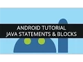 Android Tutorial Java-Statements and Blocks Part-8 Edureka