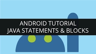 Android Tutorial Java-Statements and Blocks Part-8 Edureka