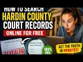 How to search Hardin County court records online for free