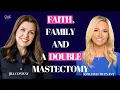 Faith Family A Double Mastectomy with Kayleigh McEnany Co-Host of Outnumbered on Fox News Channel